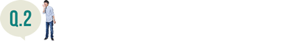 Q.2：実際にひとり暮らしを始めてみてどうでしたか？