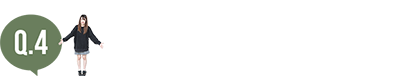 Q.4：キャンパスライフはどうですか？